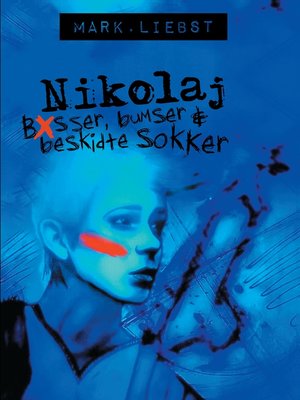 cover image of Bøsser, bumser & beskidte sokker